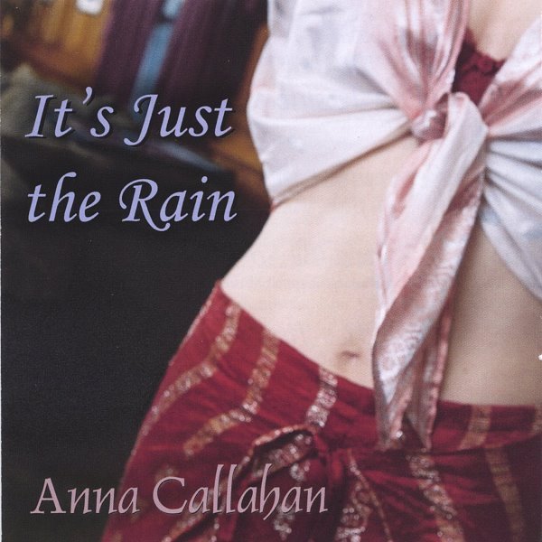 Anna Callahan_It's Just the Rain.jpg